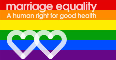 Rainbow flag with two white hearts and text "marriage equality - a human right for good health"